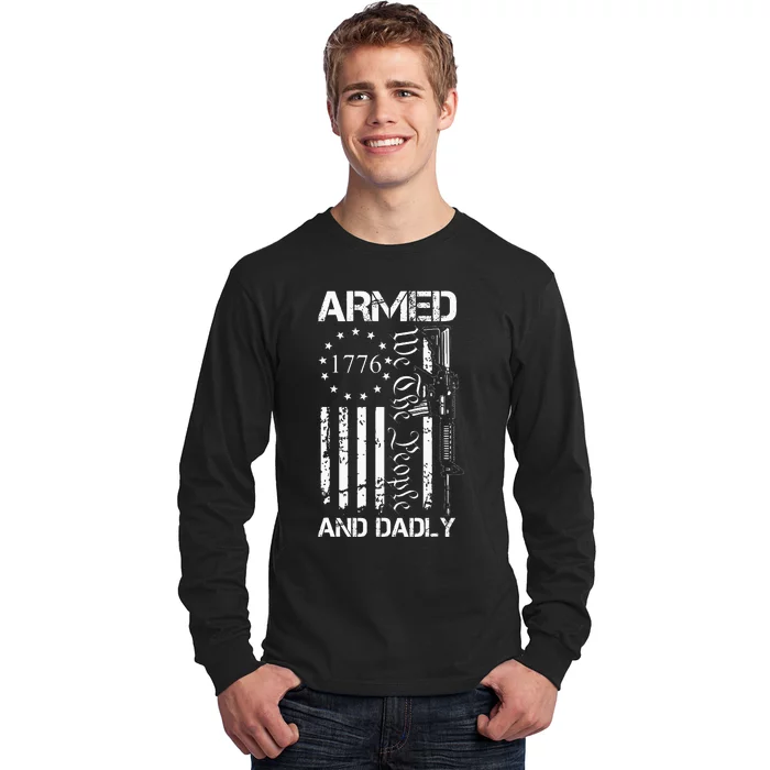 Armed And Dadly Funny Deadly Father ForFathers Day USA Flag Long Sleeve Shirt