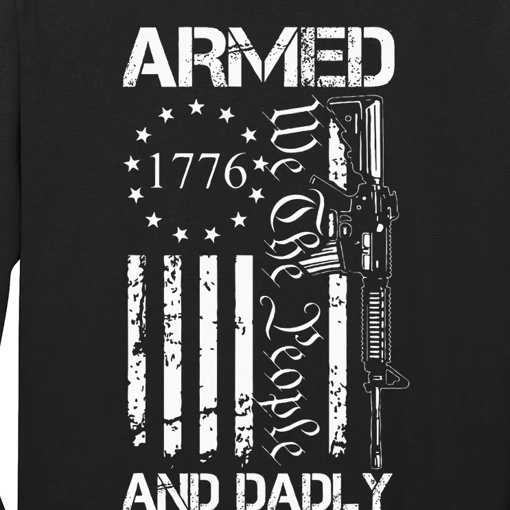 Armed And Dadly Funny Deadly Father ForFathers Day USA Flag Long Sleeve Shirt