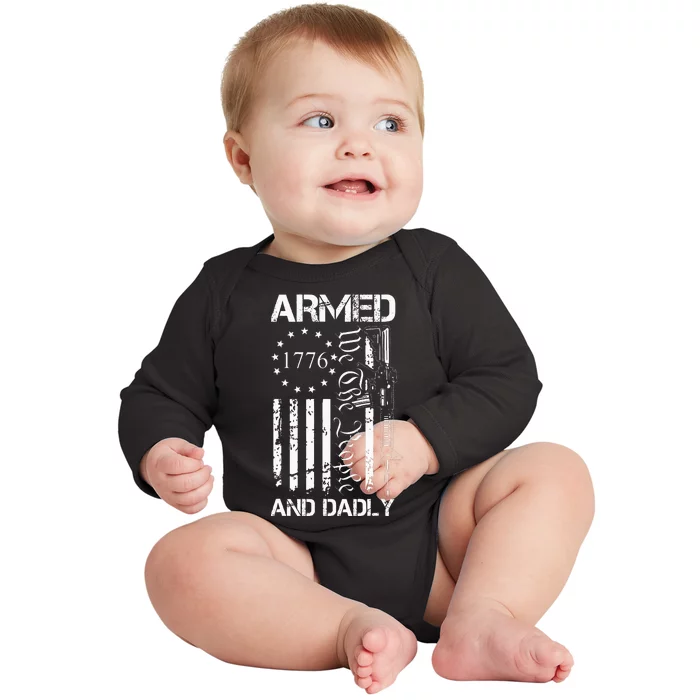 Armed And Dadly Funny Deadly Father ForFathers Day USA Flag Baby Long Sleeve Bodysuit