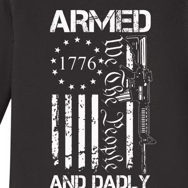 Armed And Dadly Funny Deadly Father ForFathers Day USA Flag Baby Long Sleeve Bodysuit