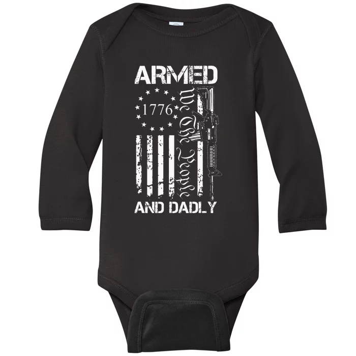 Armed And Dadly Funny Deadly Father ForFathers Day USA Flag Baby Long Sleeve Bodysuit