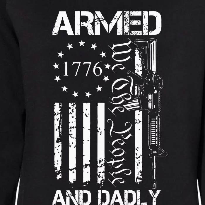 Armed And Dadly Funny Deadly Father ForFathers Day USA Flag Womens California Wash Sweatshirt