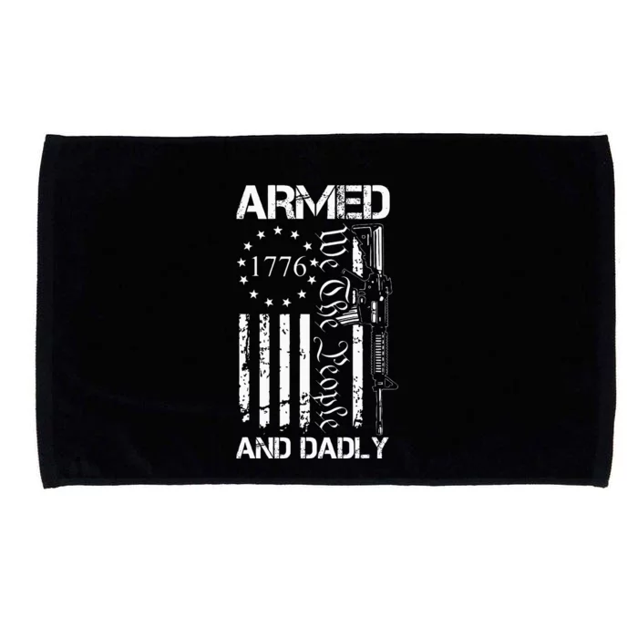 Armed And Dadly Funny Deadly Father ForFathers Day USA Flag Microfiber Hand Towel