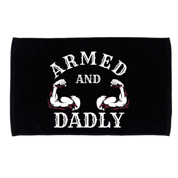 Armed And Dadly Funny Father Buff Dad Bod Muscle Gym Workout Gift Microfiber Hand Towel