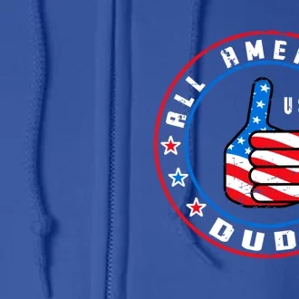 All American Dude Usa American Flag Thumbs Up Hand Gift Full Zip Hoodie