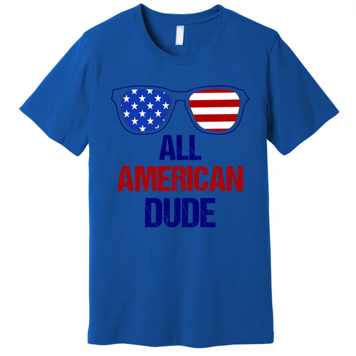 All American Dude Usa Flag America Fourth Of July Gift Premium T-Shirt