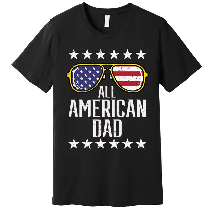 All American Dad 4th Of July Memorial Day Matching Family Premium T-Shirt