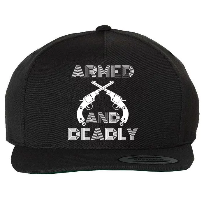 Armed And Deadly Funny Deadly Father Wool Snapback Cap