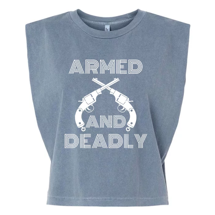 Armed And Deadly Funny Deadly Father Garment-Dyed Women's Muscle Tee