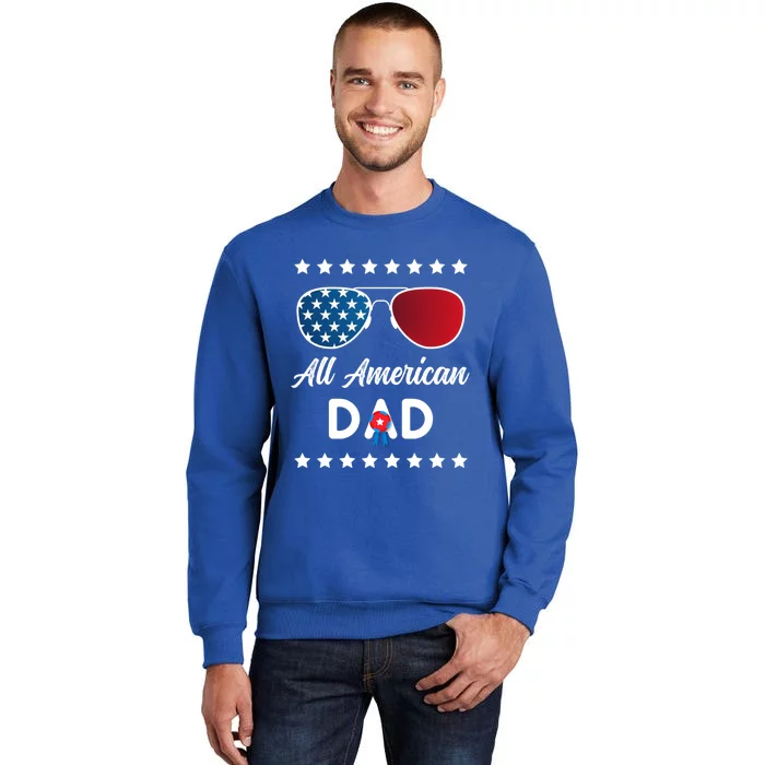 All American Dad 4th Of July Gift Tall Sweatshirt