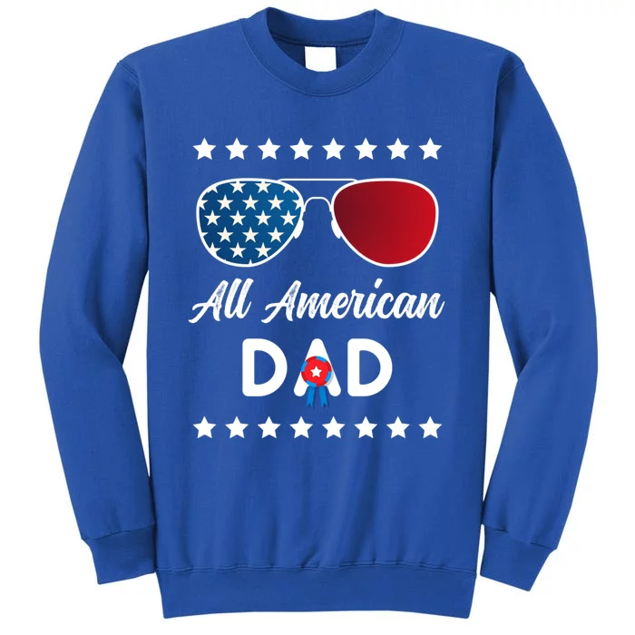 All American Dad 4th Of July Gift Tall Sweatshirt