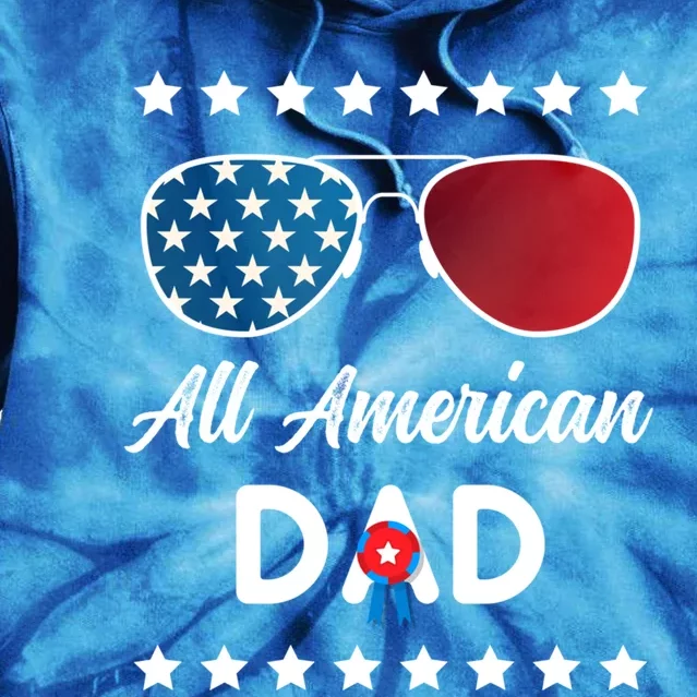 All American Dad 4th Of July Gift Tie Dye Hoodie