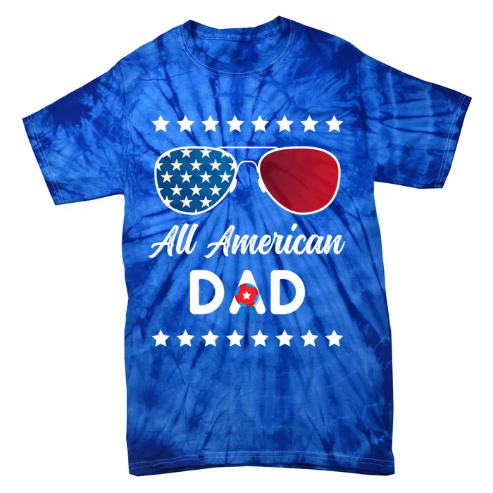 All American Dad 4th Of July Gift Tie-Dye T-Shirt