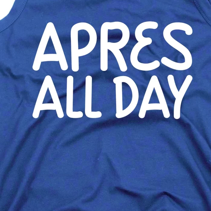 Apres All Day Skiing Ski Snowboarding Snow Sports Cool Gift Tank Top