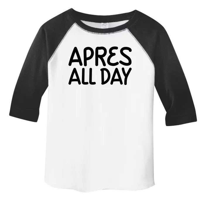 Apres All Day Skiing Ski Snowboarding Snow Sports Cool Gift Toddler Fine Jersey T-Shirt