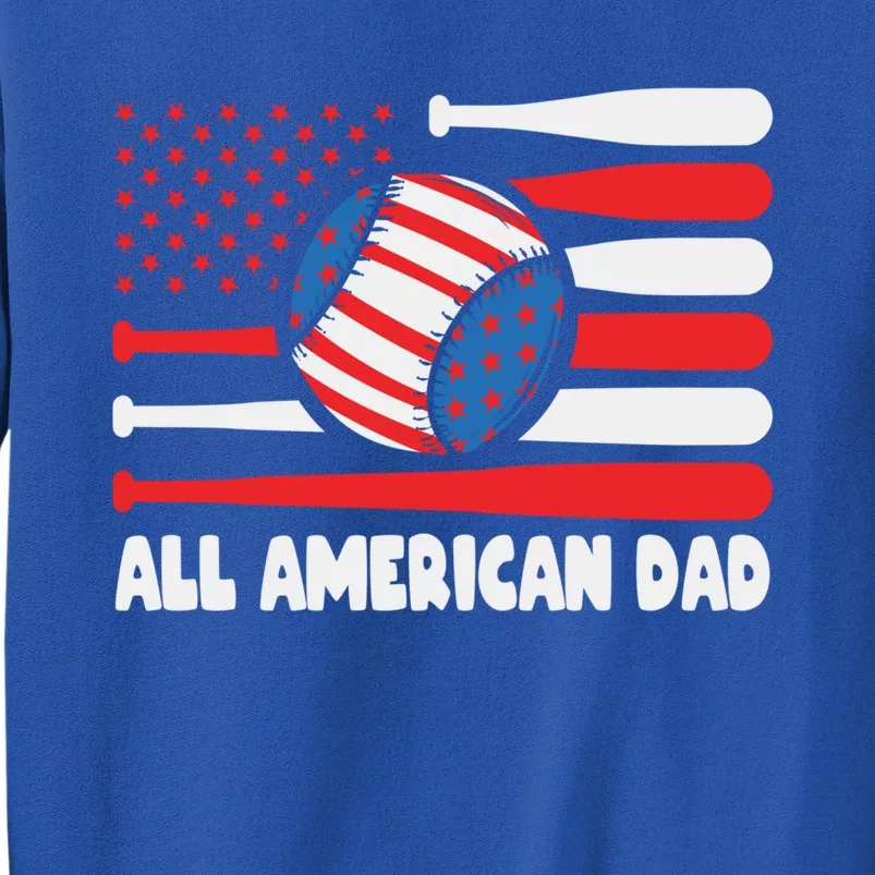 All American Dad Baseball Us Flag Great Gift Tall Sweatshirt