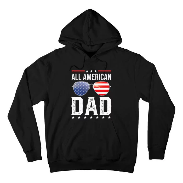 All American Dad Matching Family Fourth 4th Of July American Tall Hoodie