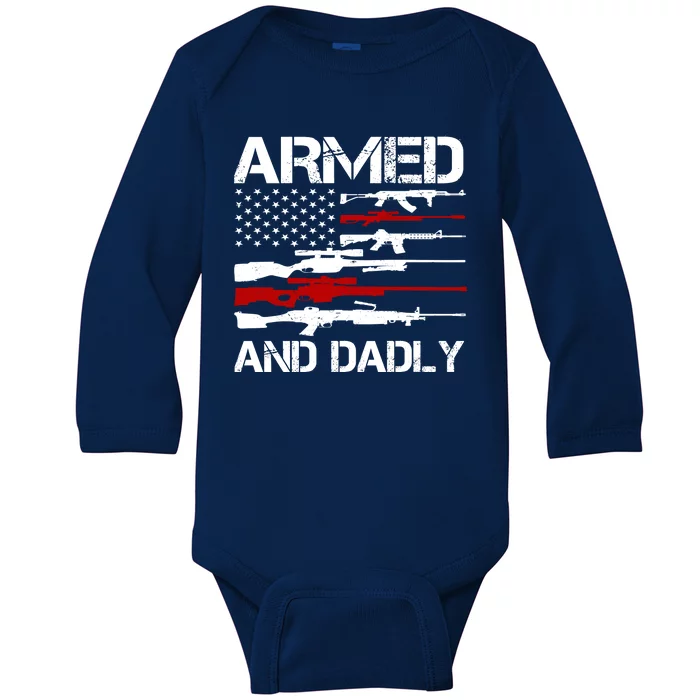 Armed And Dadly Military Dad Gift Baby Long Sleeve Bodysuit