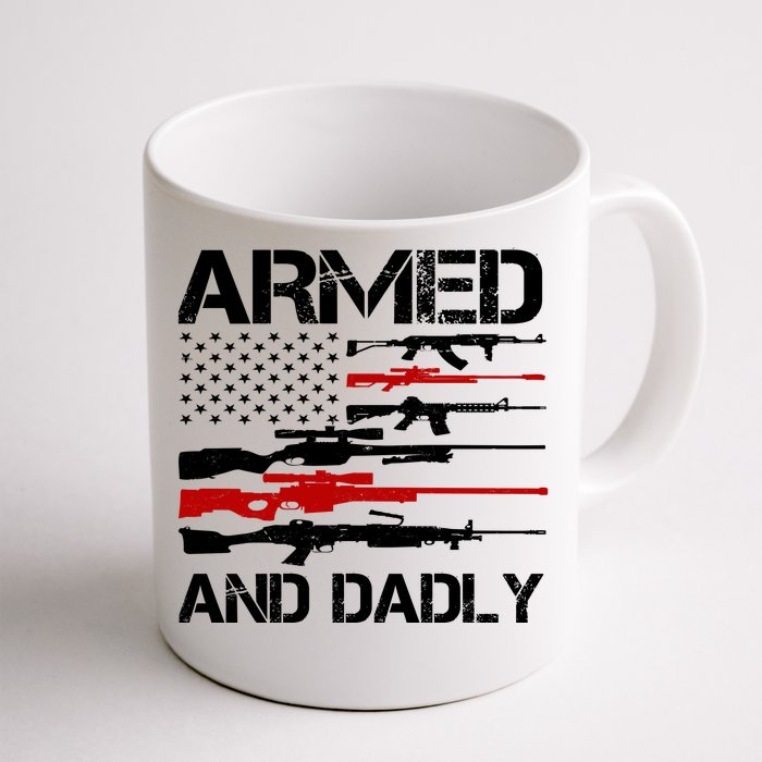 Armed And Dadly Military Dad Gift Front & Back Coffee Mug