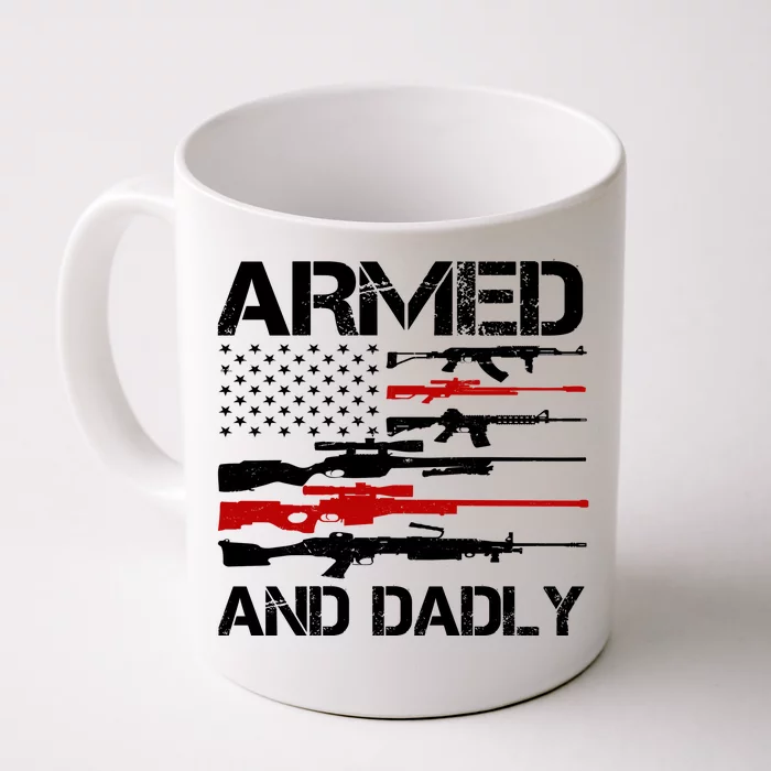 Armed And Dadly Military Dad Gift Front & Back Coffee Mug