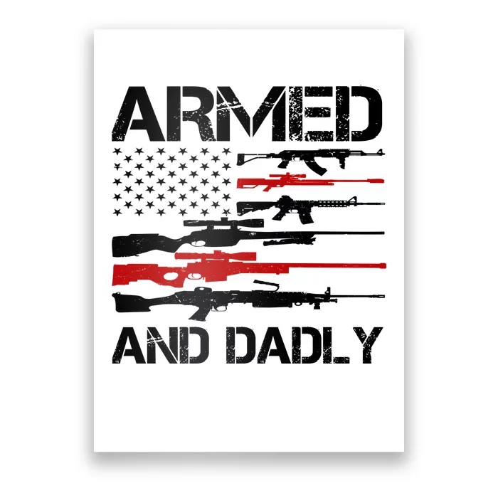 Armed And Dadly Military Dad Gift Poster