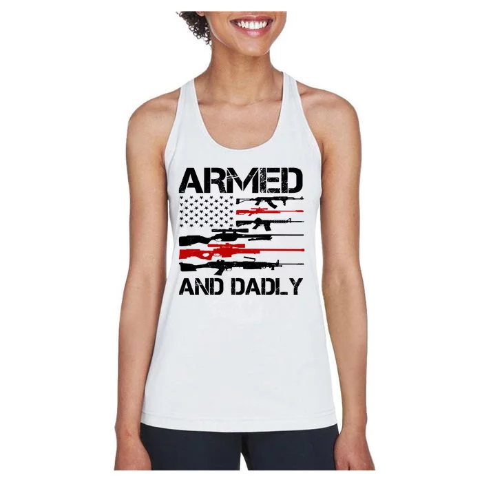 Armed And Dadly Military Dad Gift Women's Racerback Tank