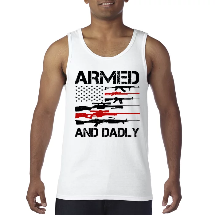 Armed And Dadly Military Dad Gift Tank Top