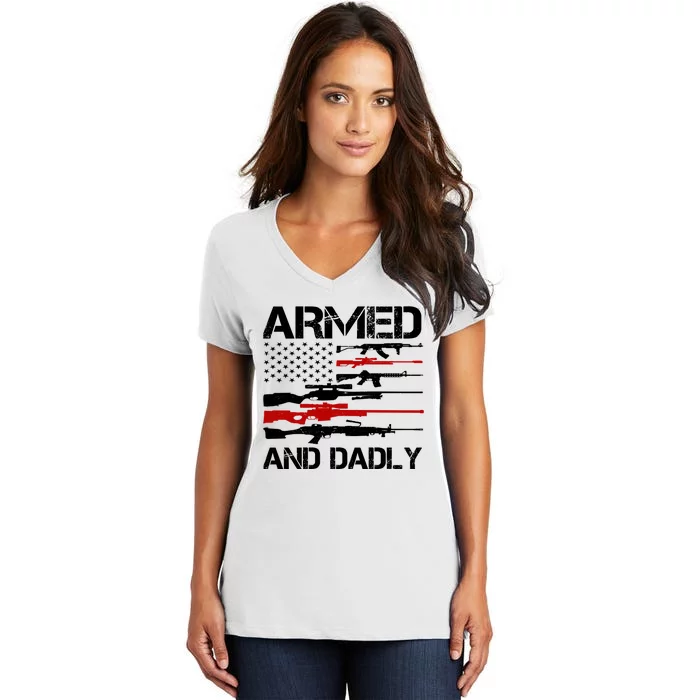 Armed And Dadly Military Dad Gift Women's V-Neck T-Shirt