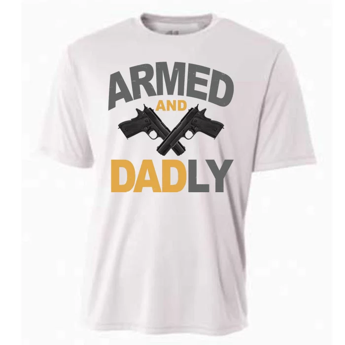 Armed And Dadly Fathers Day Gift Cooling Performance Crew T-Shirt