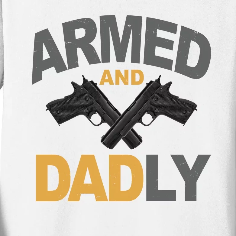 Armed And Dadly Fathers Day Gift Kids Long Sleeve Shirt