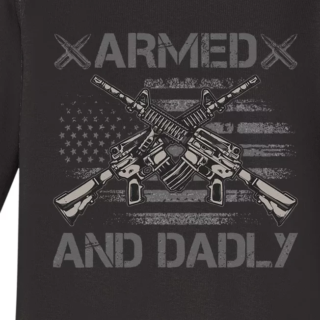 Armed And Dadly Funny Deadly Fathers Day USA Flag Baby Long Sleeve Bodysuit