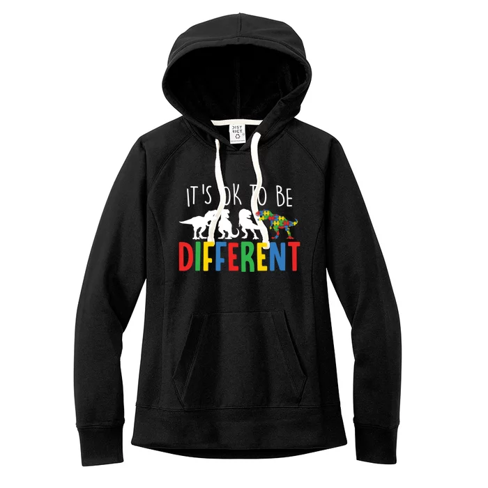 Autism Awareness Dinosaur ItS Ok To Be Different Meaningful Gift Women's Fleece Hoodie