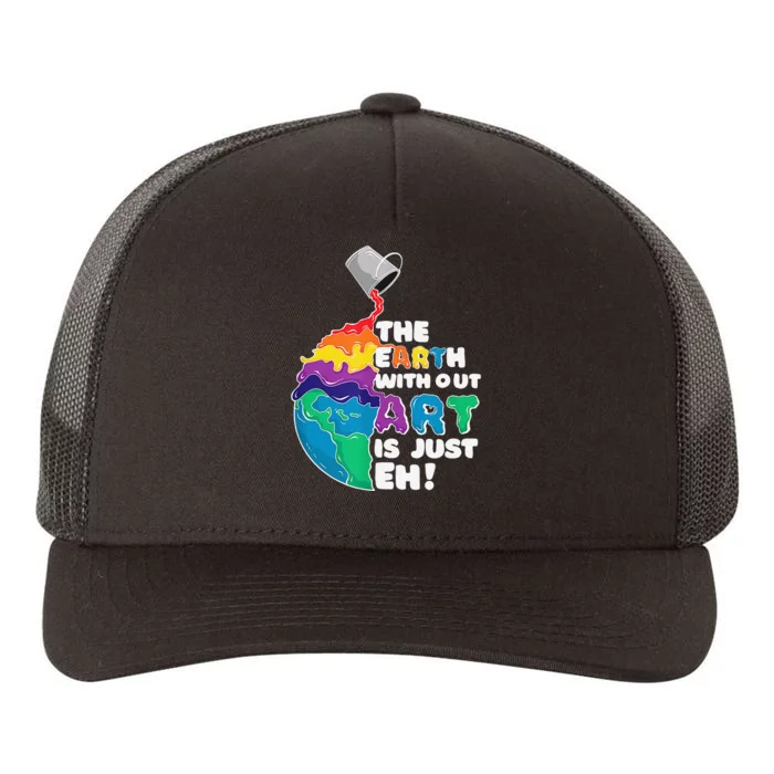 Autism Awareness Drawing The Earth Without Art Is Just Eh Yupoong Adult 5-Panel Trucker Hat