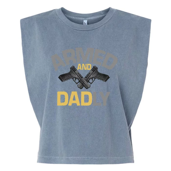 Armed And Dadly Funny Deadly Father Garment-Dyed Women's Muscle Tee