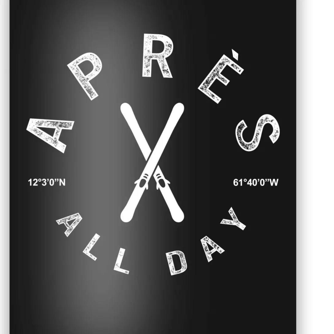 Apres All Day Winter Sports Apres Ski Lover Skiing Men Skier Poster