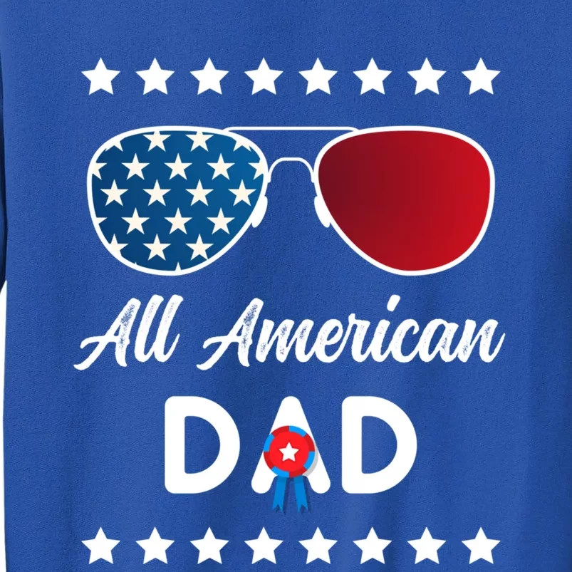 All American Dad 4th Of July Gift Sweatshirt