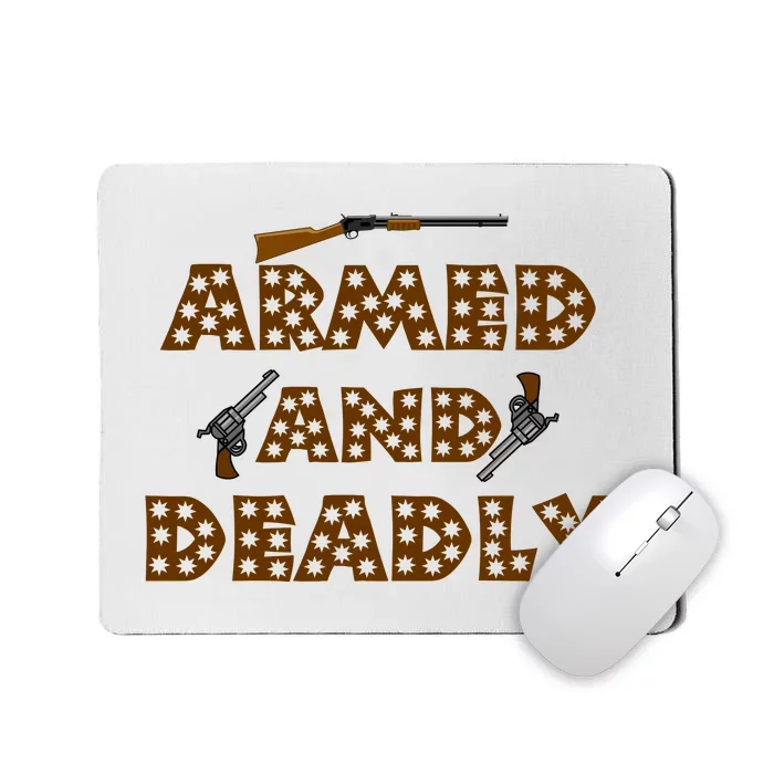 Armed And Dadly Funny Deadly Father Mousepad