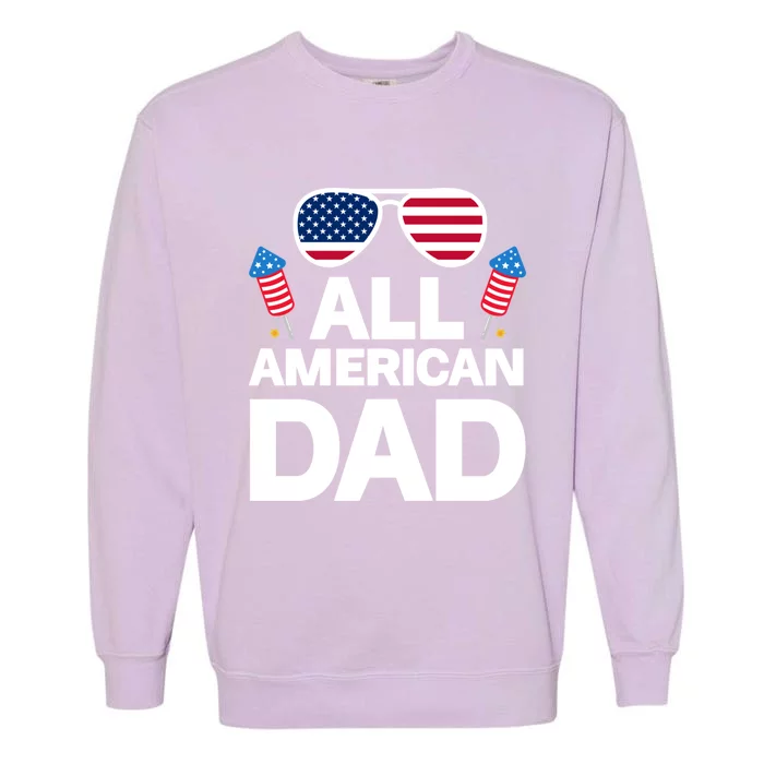 All American Dad American Dad Gift Garment-Dyed Sweatshirt