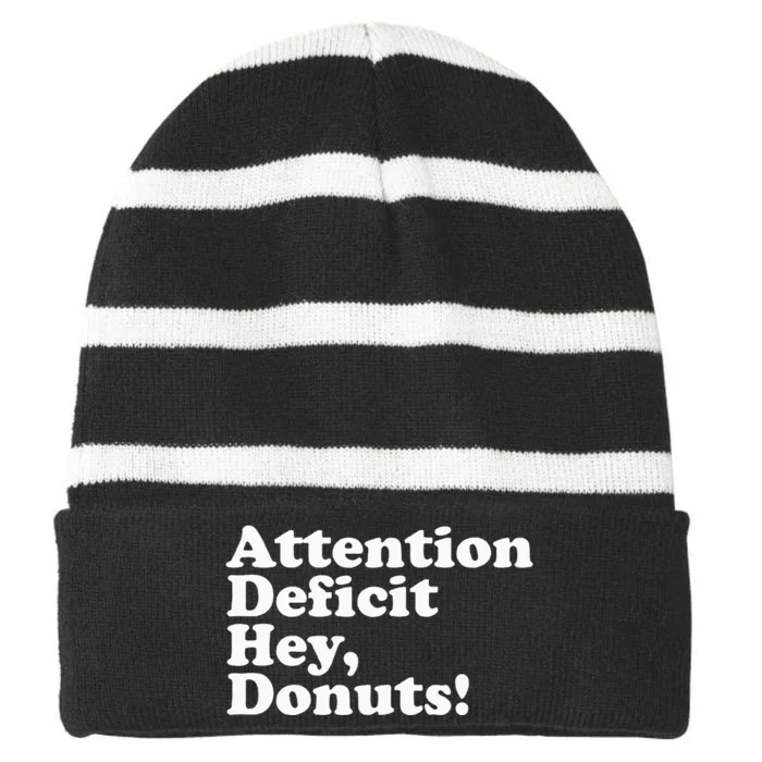 Adhd Attention Deficit Hey Donuts! Lt Striped Beanie with Solid Band