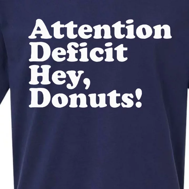 Adhd Attention Deficit Hey Donuts! Lt Sueded Cloud Jersey T-Shirt