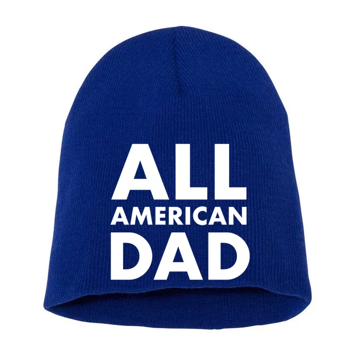 All American Dad Funny Gift Short Acrylic Beanie