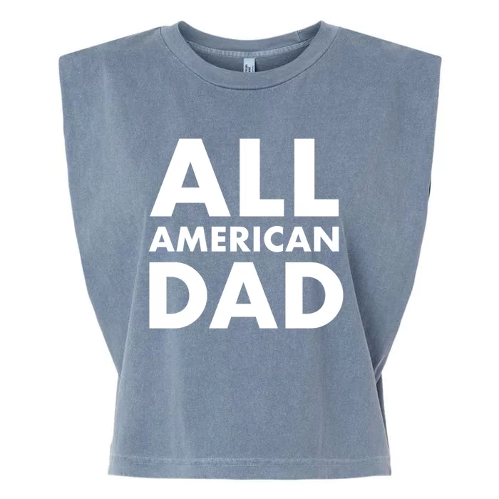 All American Dad Funny Gift Garment-Dyed Women's Muscle Tee