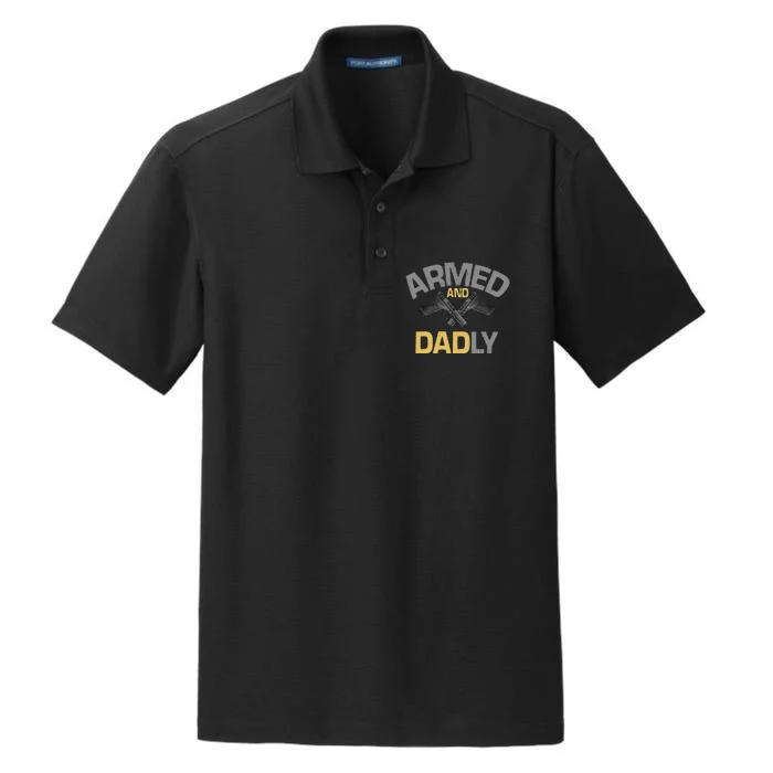 Armed And Dadly Deadly Father For Fathers Day Dry Zone Grid Performance Polo