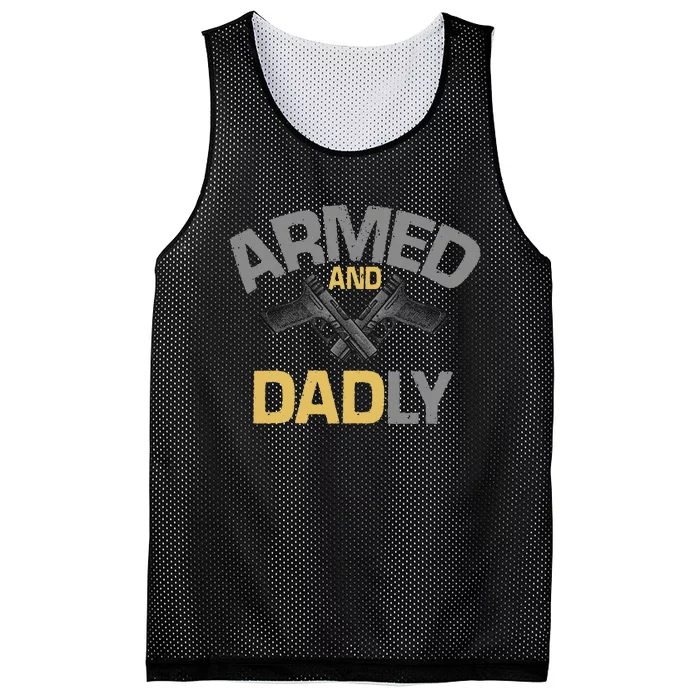 Armed And Dadly Deadly Father For Fathers Day Mesh Reversible Basketball Jersey Tank