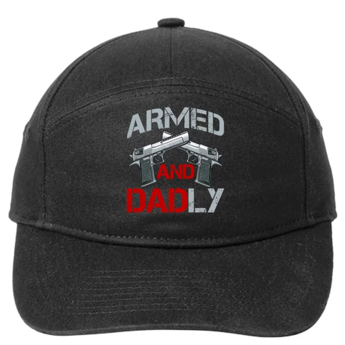 Armed And Dadly Funny Fathers Day 7-Panel Snapback Hat