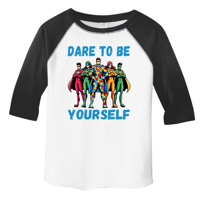 Autism Awareness Dare To Be Yourself Gift Toddler Fine Jersey T-Shirt