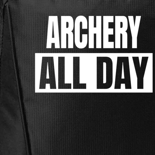 Archery All Day Funny Archer Gift City Backpack