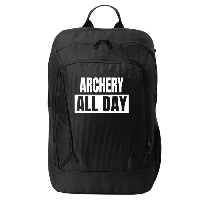 Archery All Day Funny Archer Gift City Backpack