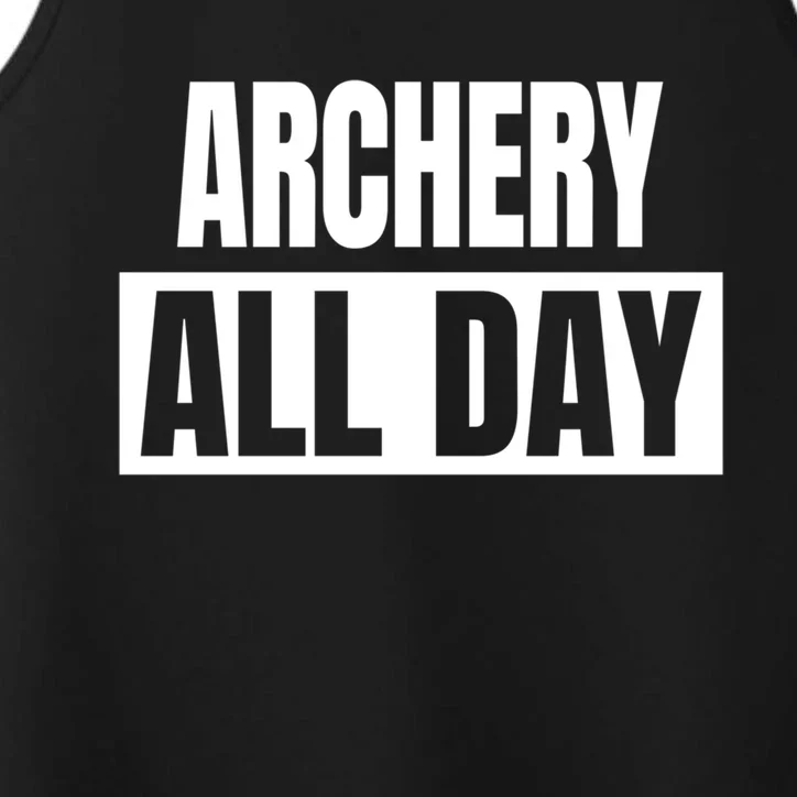 Archery All Day Funny Archer Gift Performance Tank