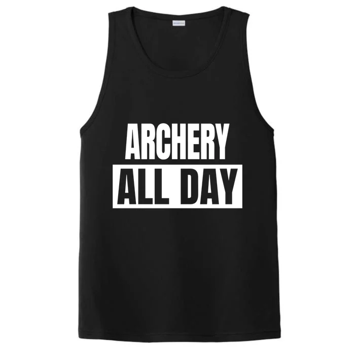 Archery All Day Funny Archer Gift Performance Tank